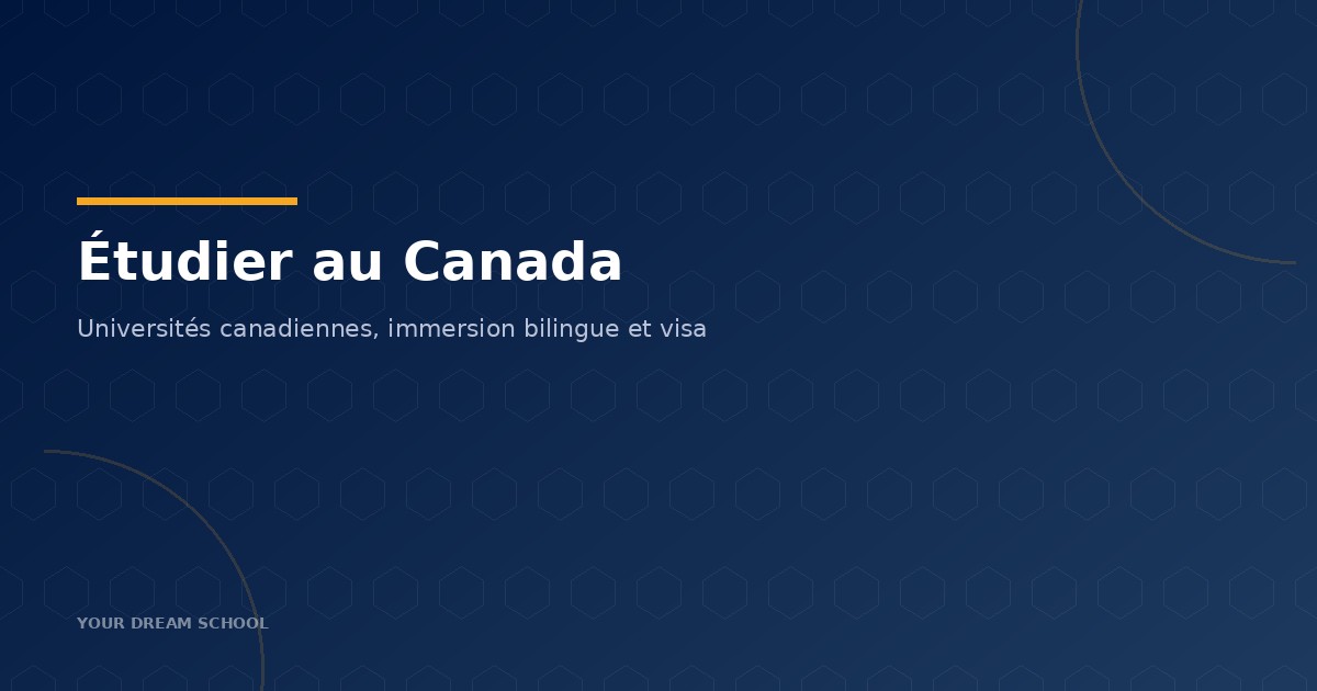 Étudier au Canada — Your Dream School